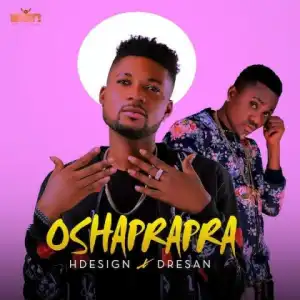 HDesign - Oshaprapra ft Dresan